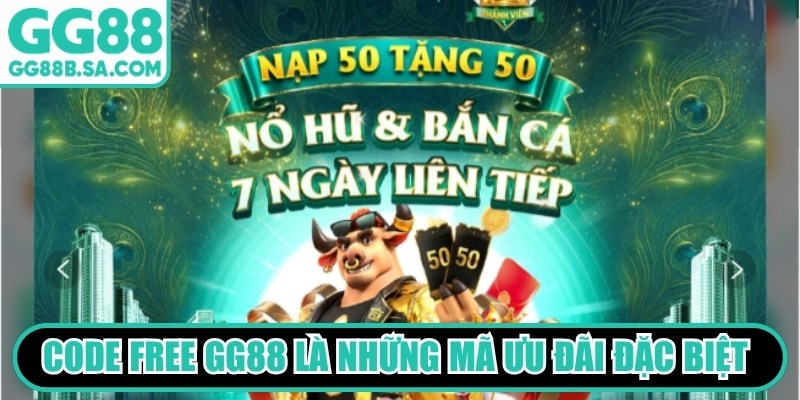 Code free GG88 là những mã ưu đãi đặc biệt do nhà cái phát hành